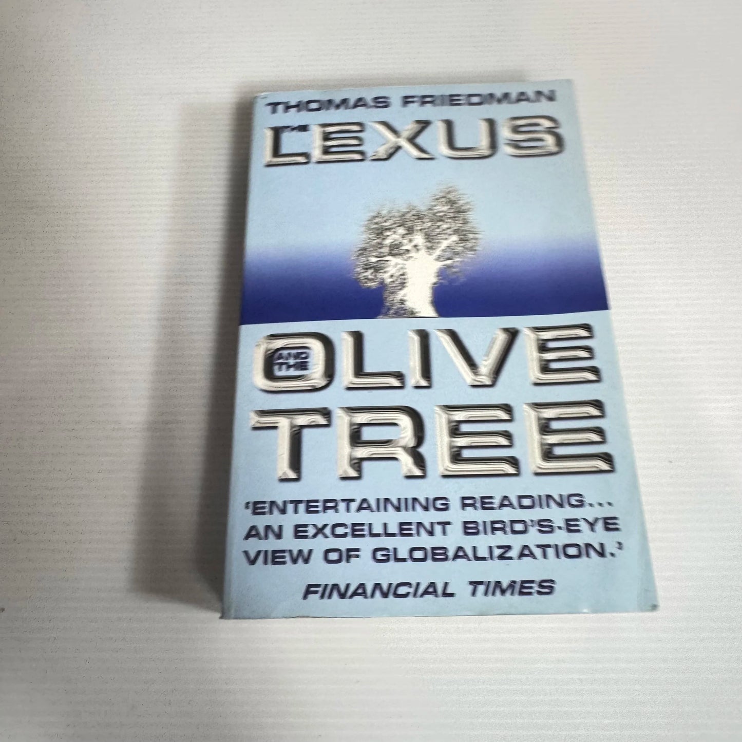 The Lexus And The Olive Tree - Thomas Friedman