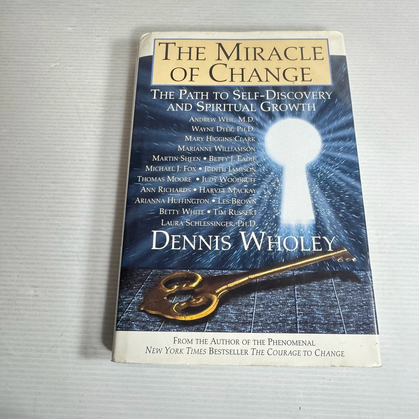 The Miracle Of Change - Dennis Wholey