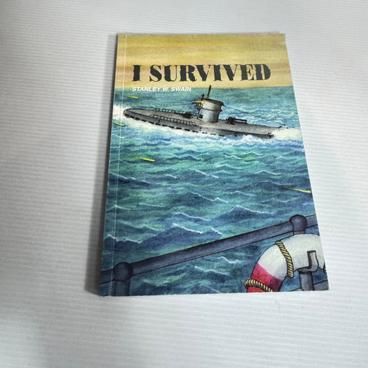 I Survived - Stanley W. Swain (Signed By Author) (Vintage 1944)