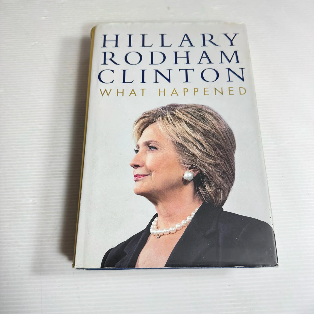 Maria Rodham What Happened - Hillary Rodham Clinton – Second Chance Books