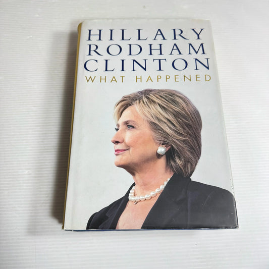 What Happened - Hillary Rodham Clinton