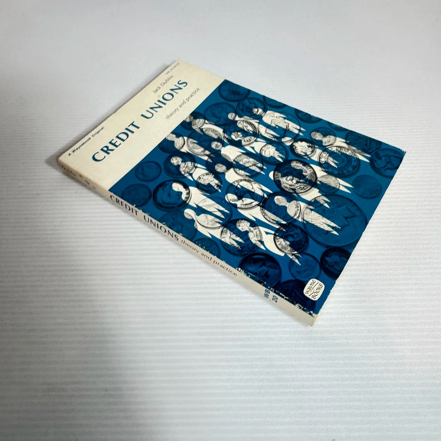 Credit Unions : Theory and Practice - Jack Dublin (Vintage 1979)