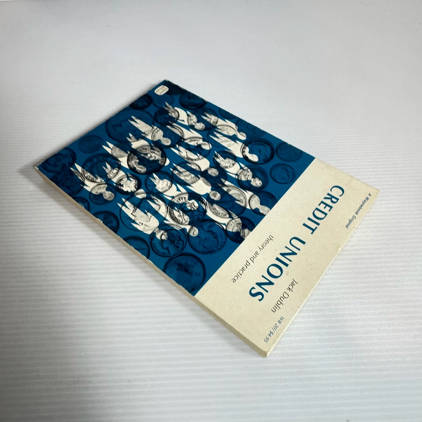 Credit Unions : Theory and Practice - Jack Dublin (Vintage 1979)