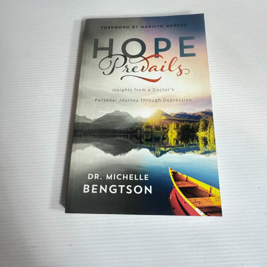 Hope Prevails: Insight From A Doctor's Personal Journey Through Depression - Dr. Michelle Bengtson