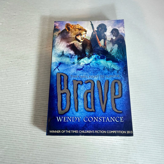 Brave : They Will Fight to Survive - Wendy Constance