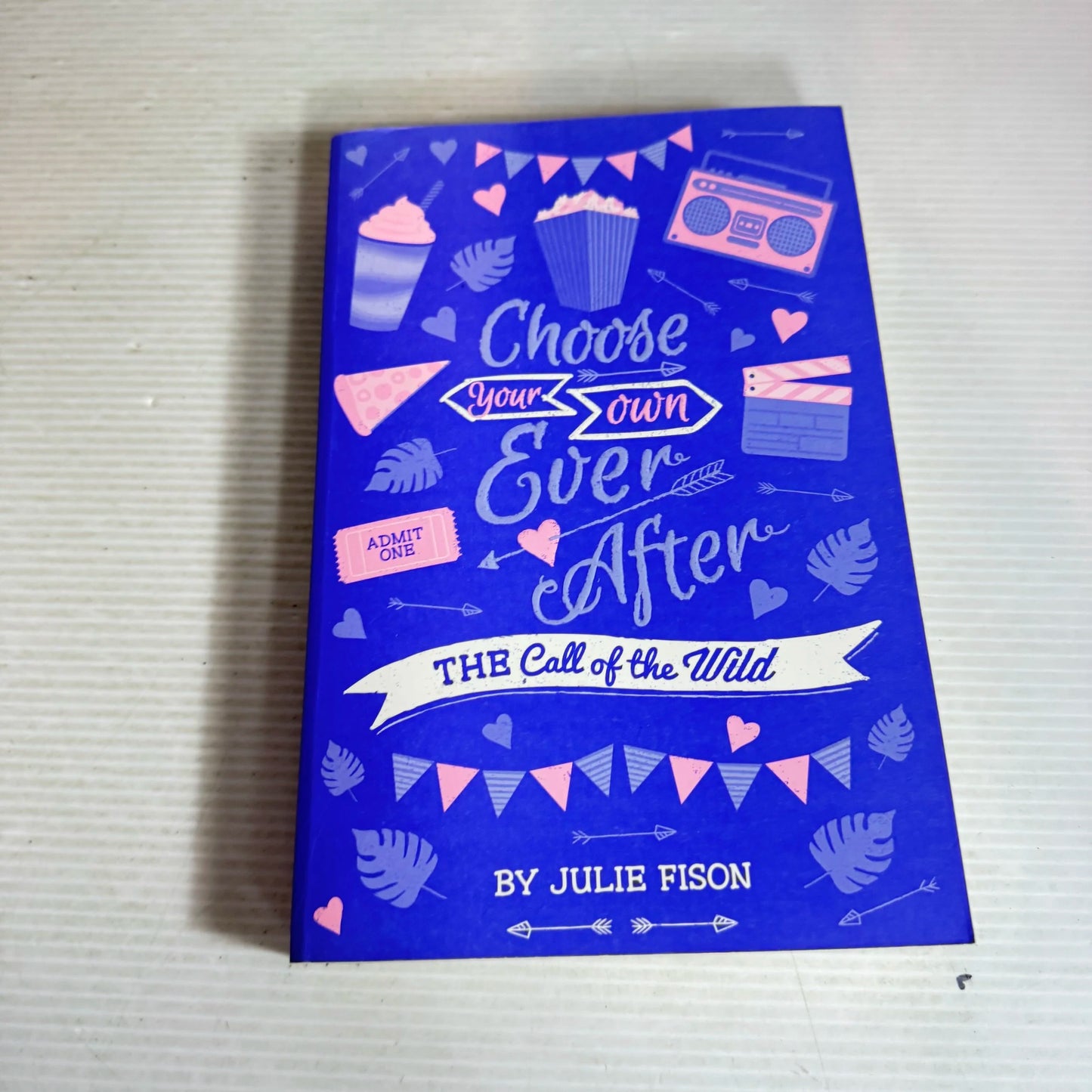 Choose Your Own Ever After : The Call of the Wild - Julie Fison