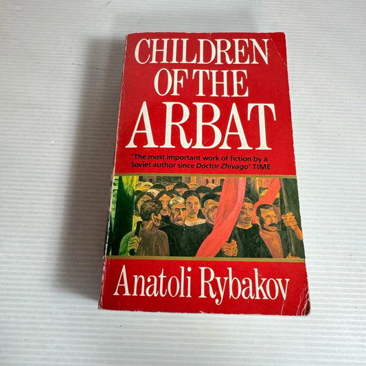 Children Of The Arbat - Anatoli Rybakov