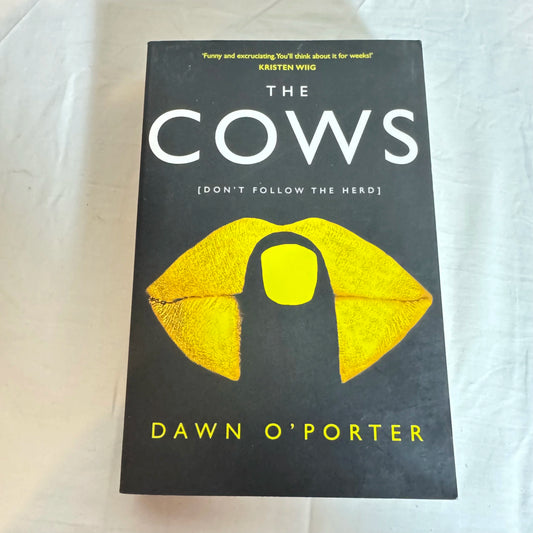 The Cows  (Don't Follow The Herd) - Dawn O'Porter