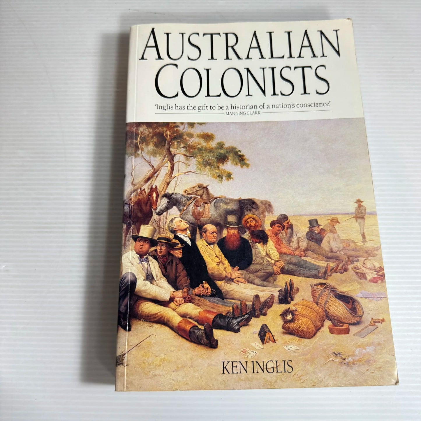 Australian Colonists - Ken Inglis