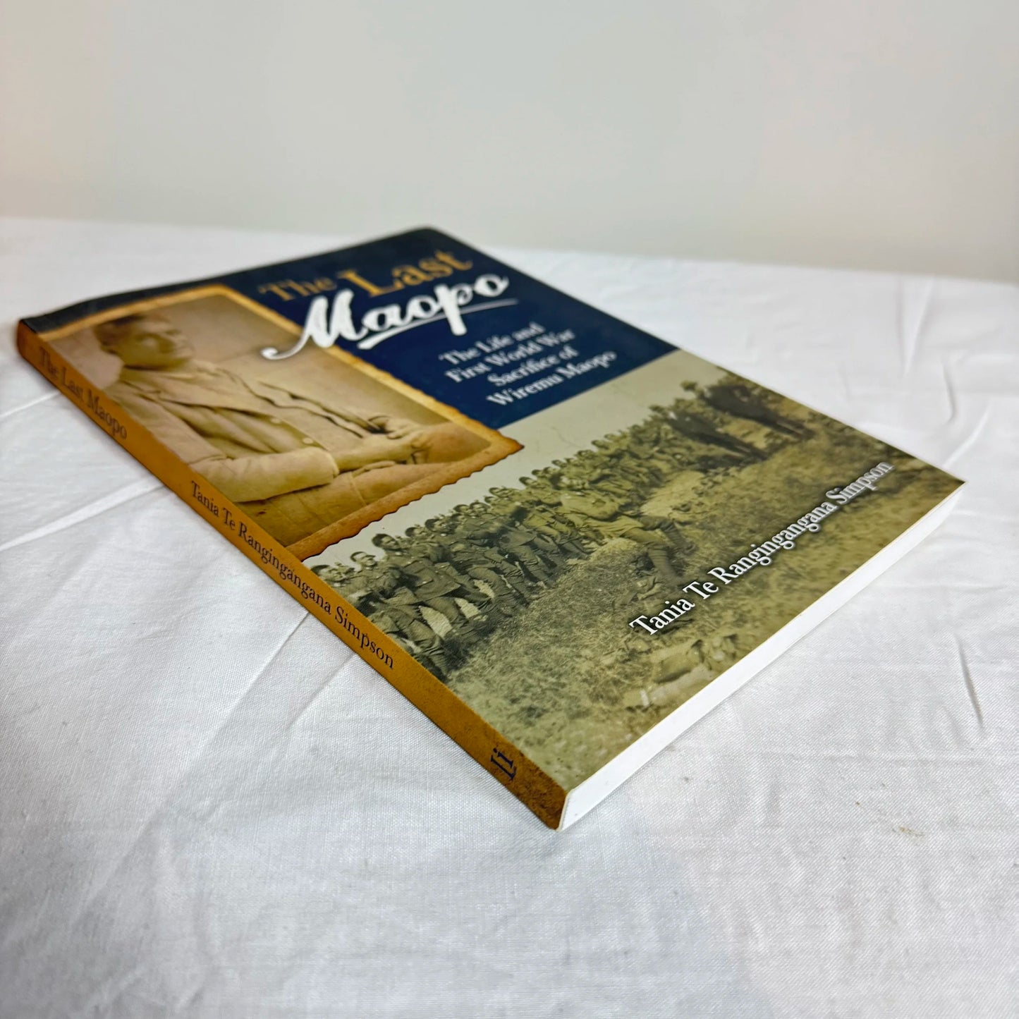 The Last Maopo : The Life & First World War Sacrifice of Wiremu  Maopo - Tania Te Trangingangana Simpson