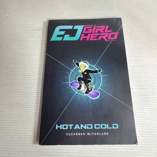 EJ Girl Hero: Hot & Cold (Book 1) - Susannah McFarlane