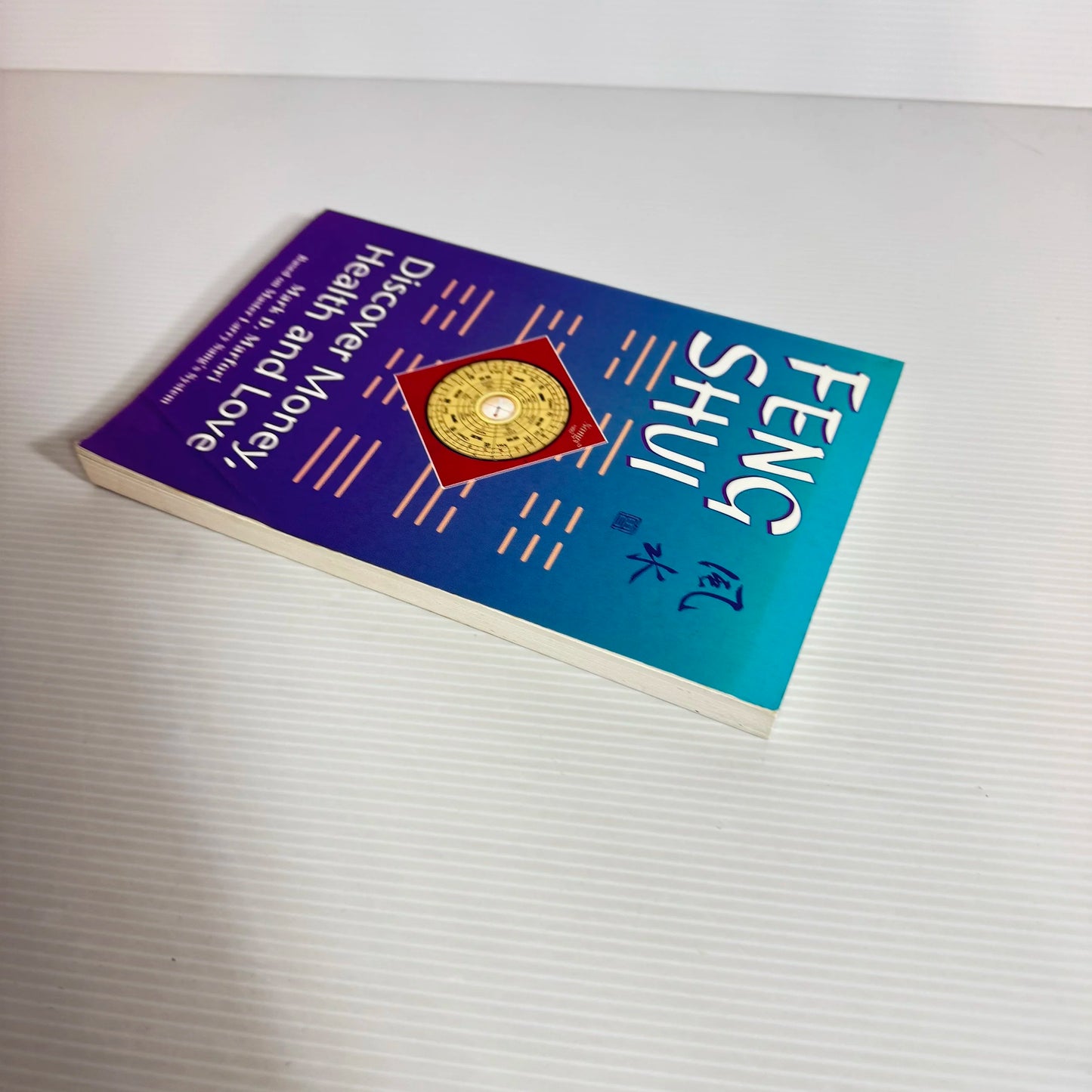 Feng Shui: Discover Money, Health And Love - Mark D. Marfori