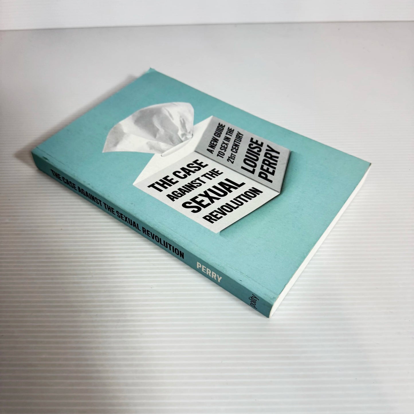 The Case Against The Sexual Revolution - Louise Perry