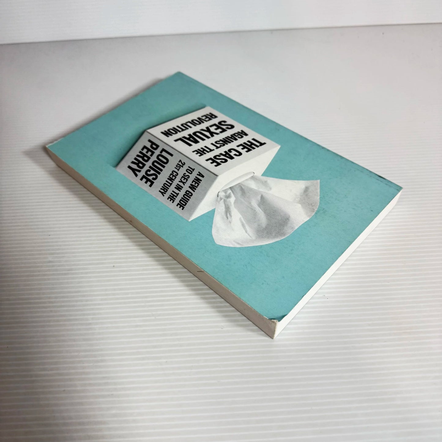 The Case Against The Sexual Revolution - Louise Perry