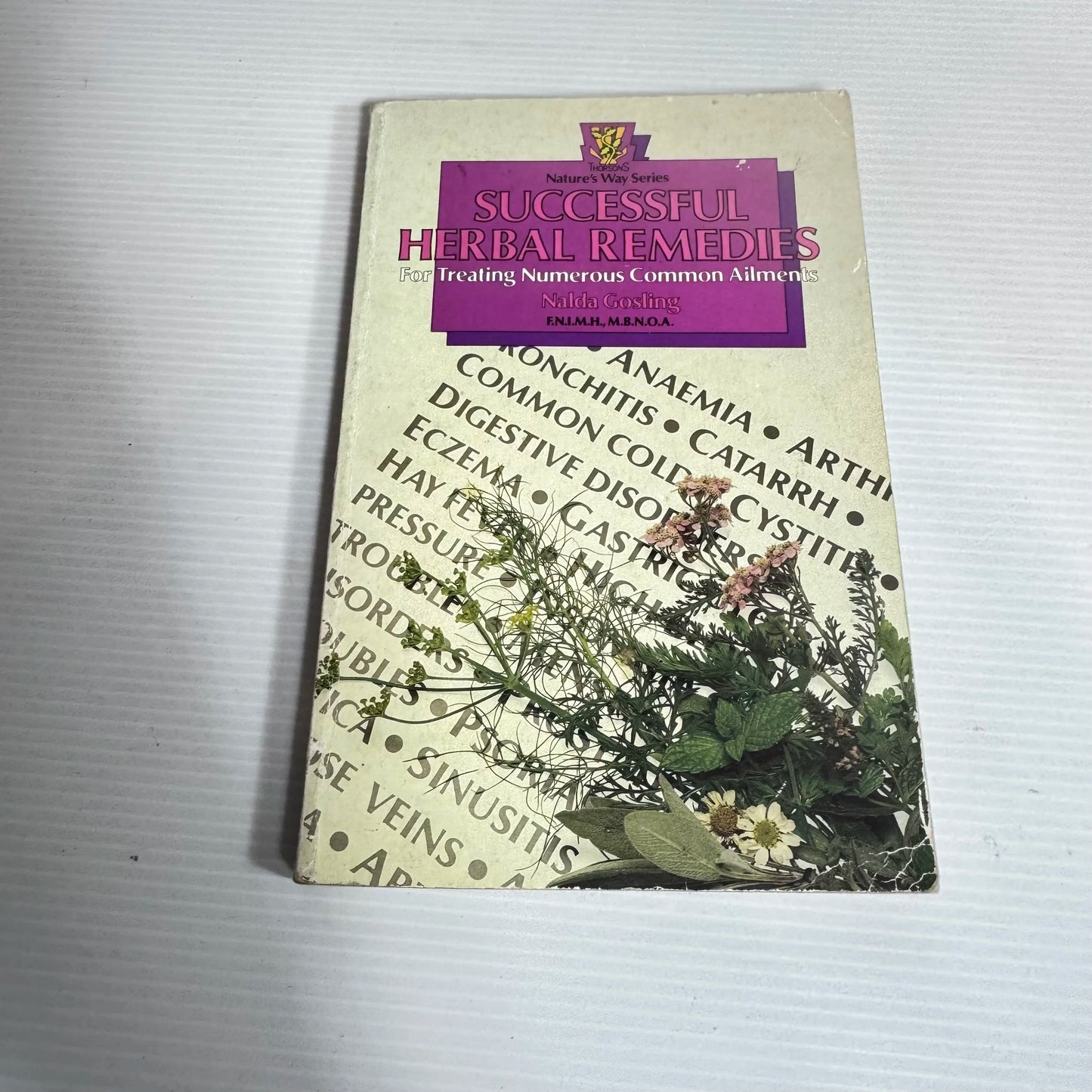 Successful Herbal Remedies For Treating Numerous Common Ailments - Nalda Gosling (Vintage 1985)