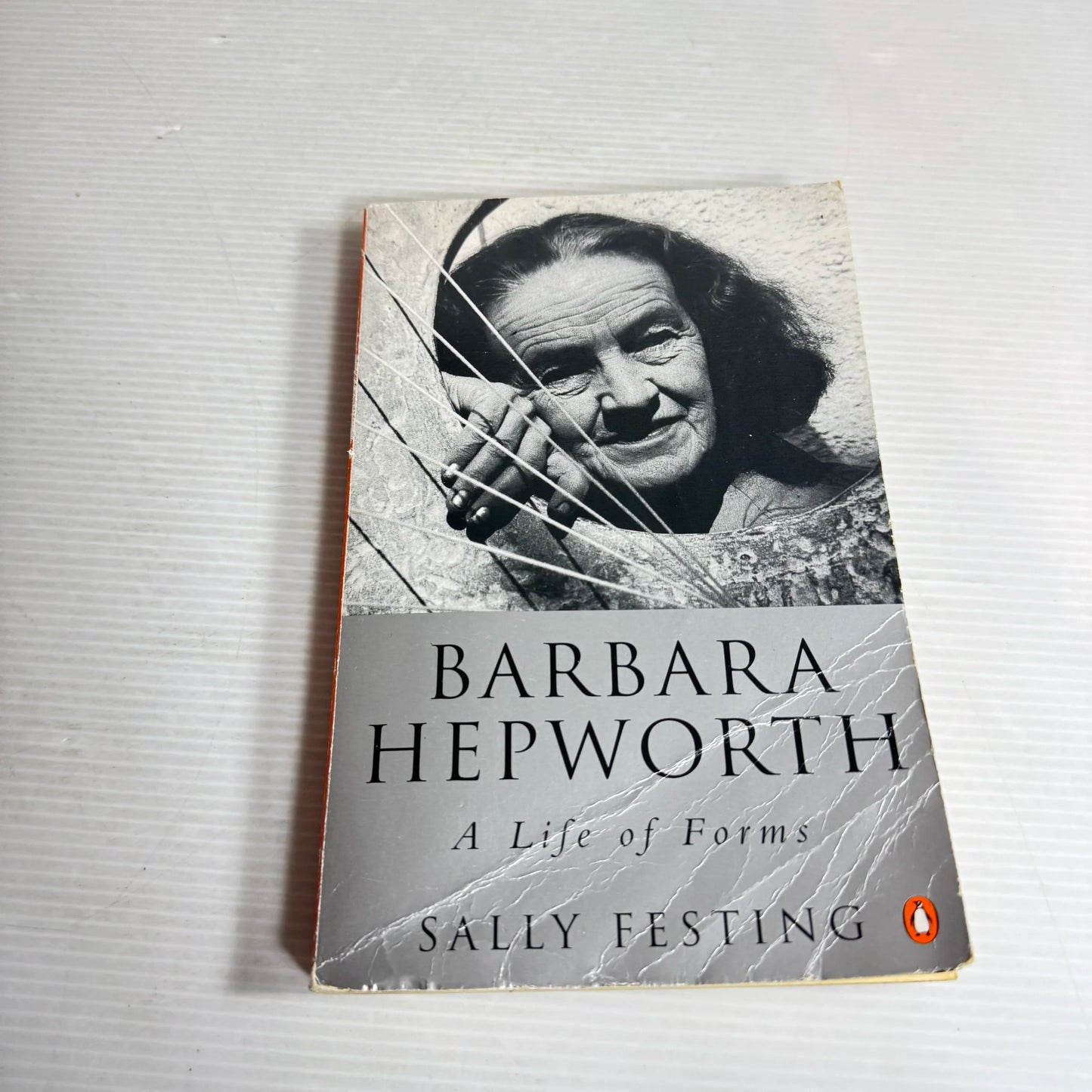 Barbara Hepworth: A Life Of Forms - Sally Festing