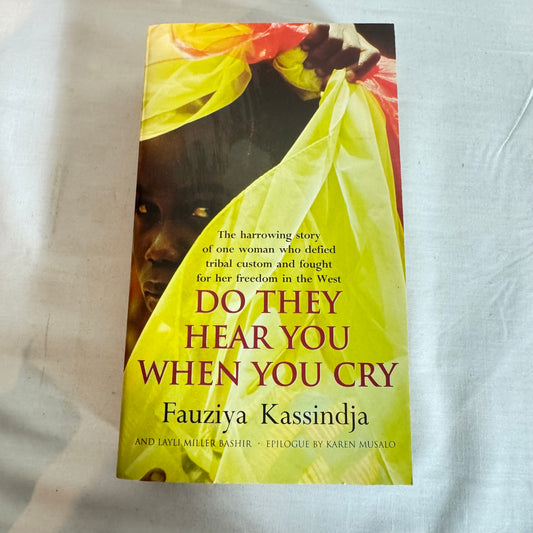 Do They Hear You When You Cry - Fauziya Kassindja
