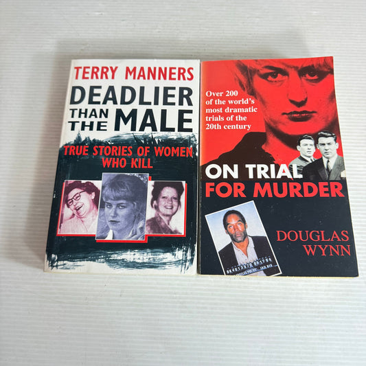 True Crime: Murder Book Bundle x 2 Books : Deadlier Than The Male & On Trial For Murder (2133)