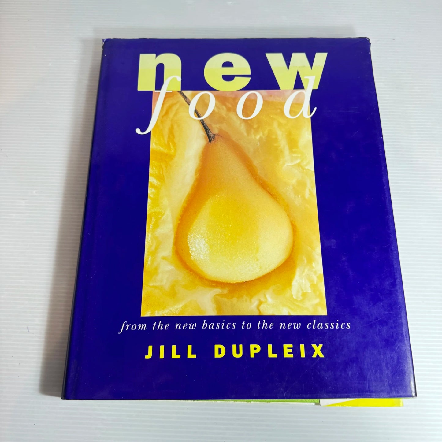New Food: From The New Basics To The New Classics - Jill Dupleix