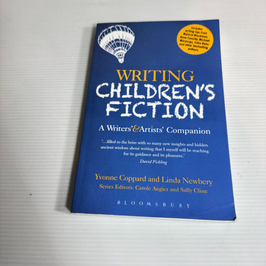 Writing Children's Fiction : A Writers' & Artists' Companion - Yvonne Coppard and Linda Newbery