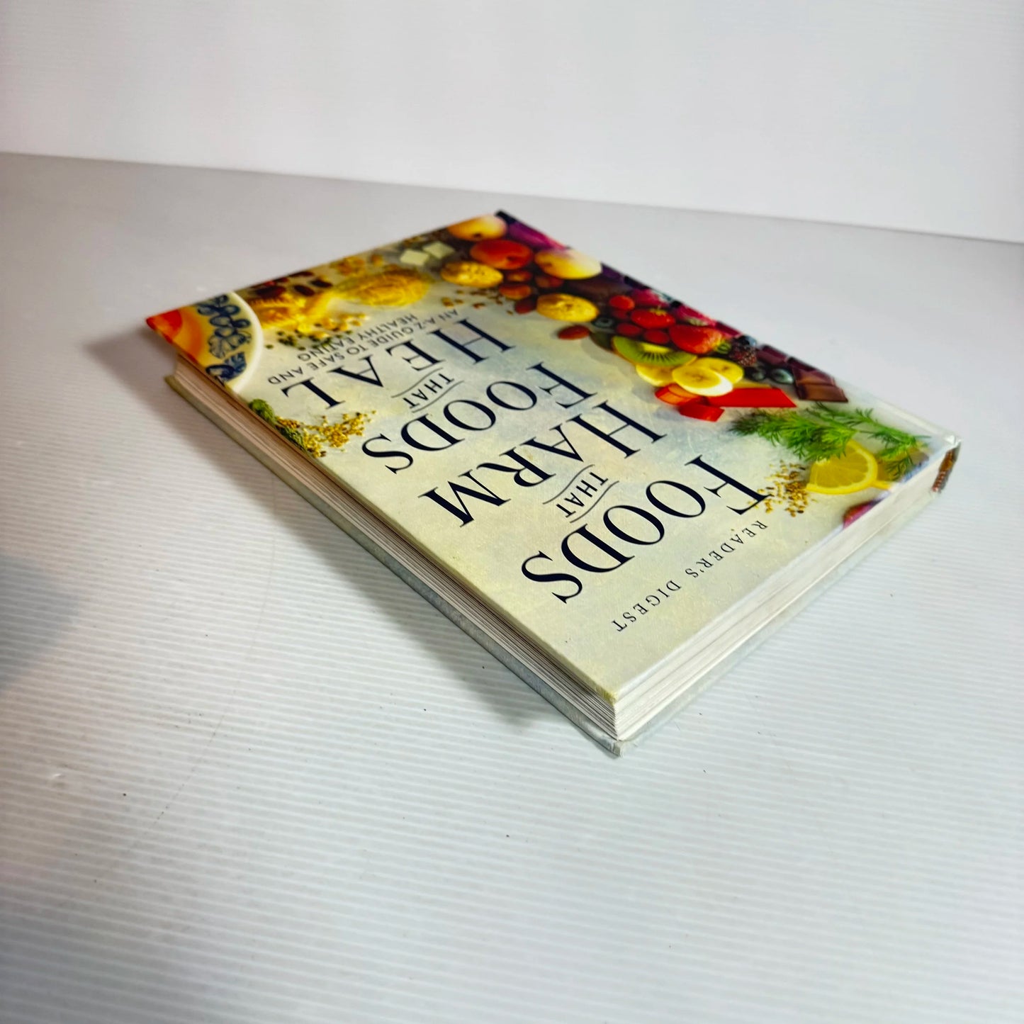 Reader's Digest Foods That Harm, Food That Heal: An A-Z Guide To Safe And Healthy Eating