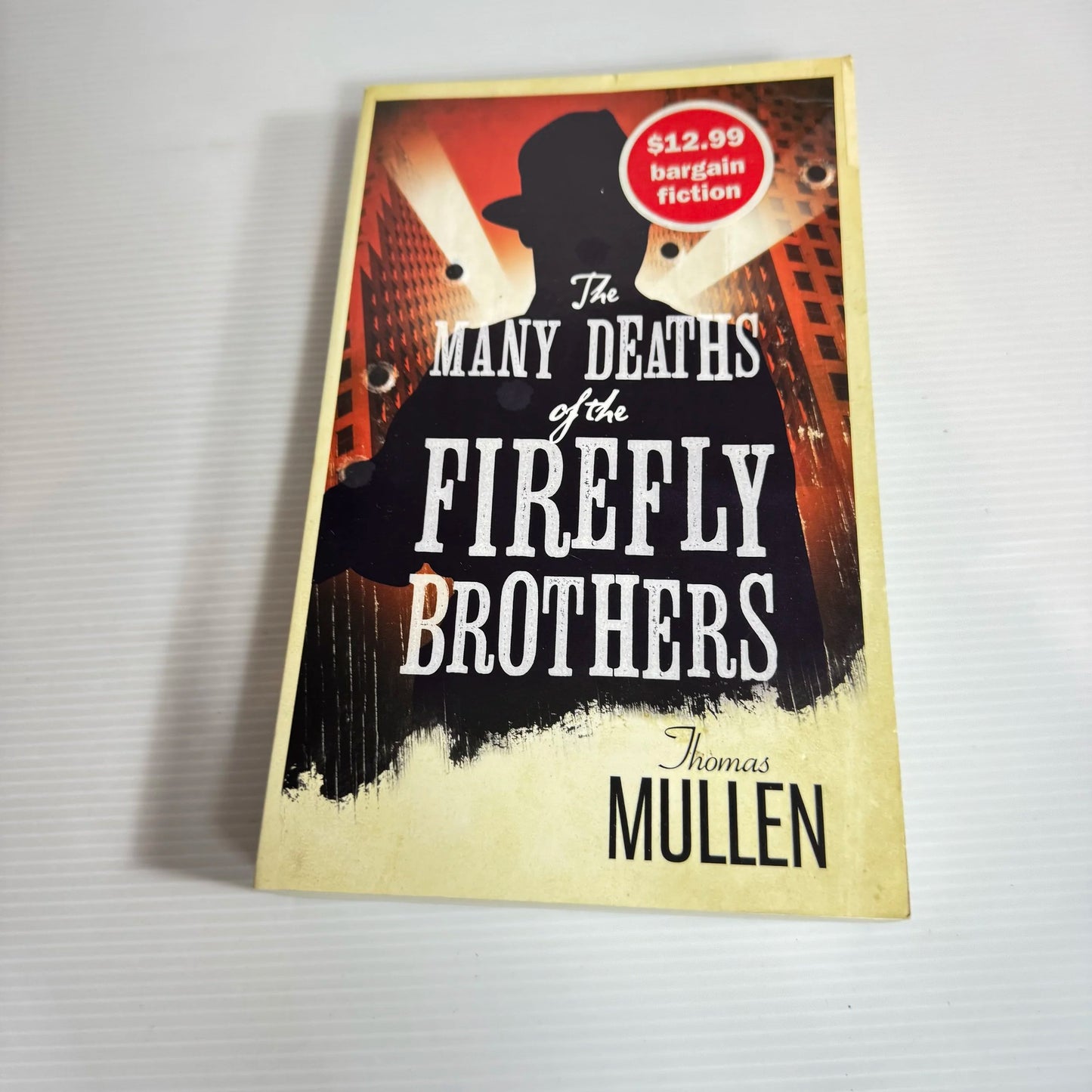 The Many Deaths Of The Firefly Brothers - Thomas Mullen