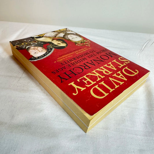 Monarchy From The Middle Ages to Modernity - David Starkey