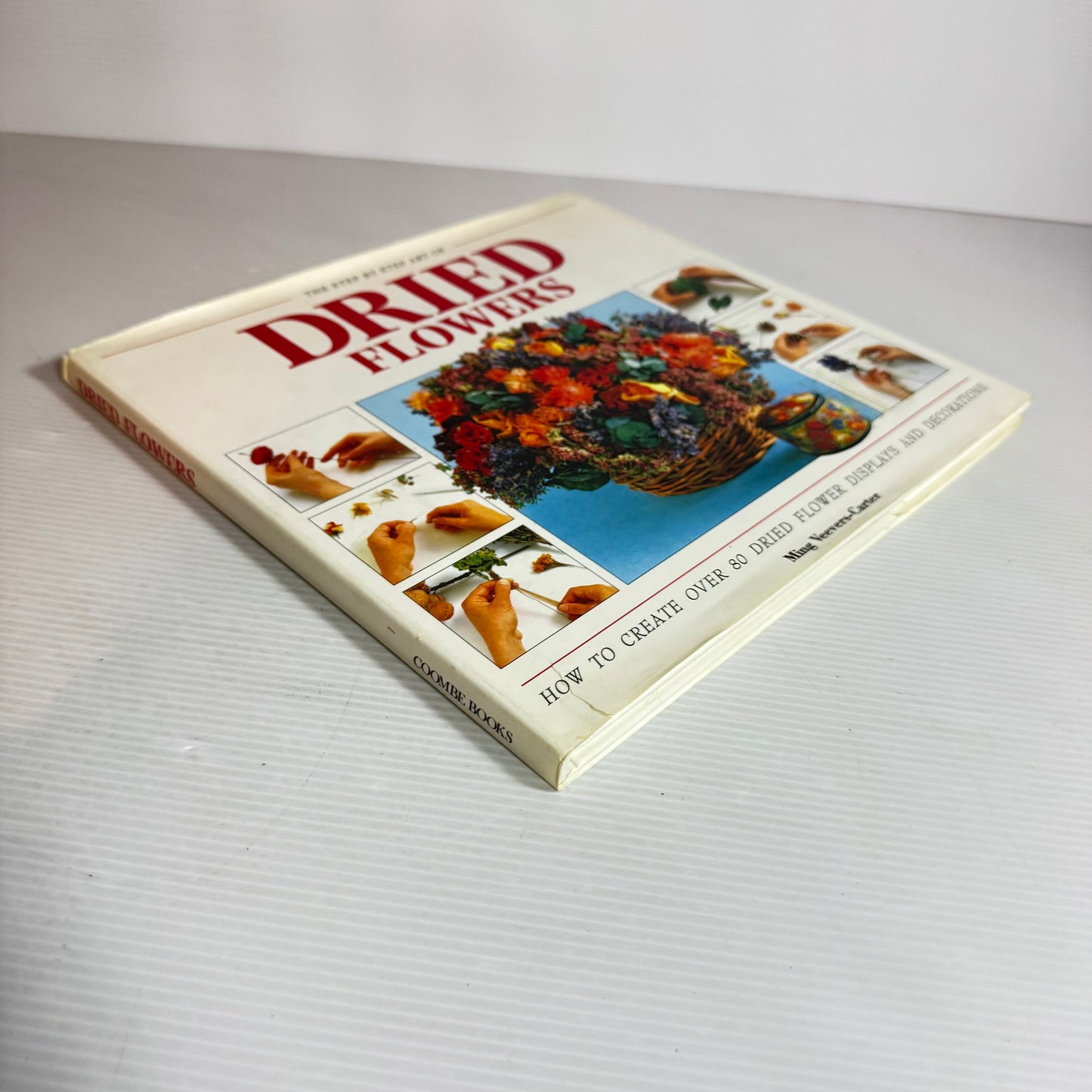 The Step By Step Art Of Dried Flowers - Ming Veevers-Carter (1993)