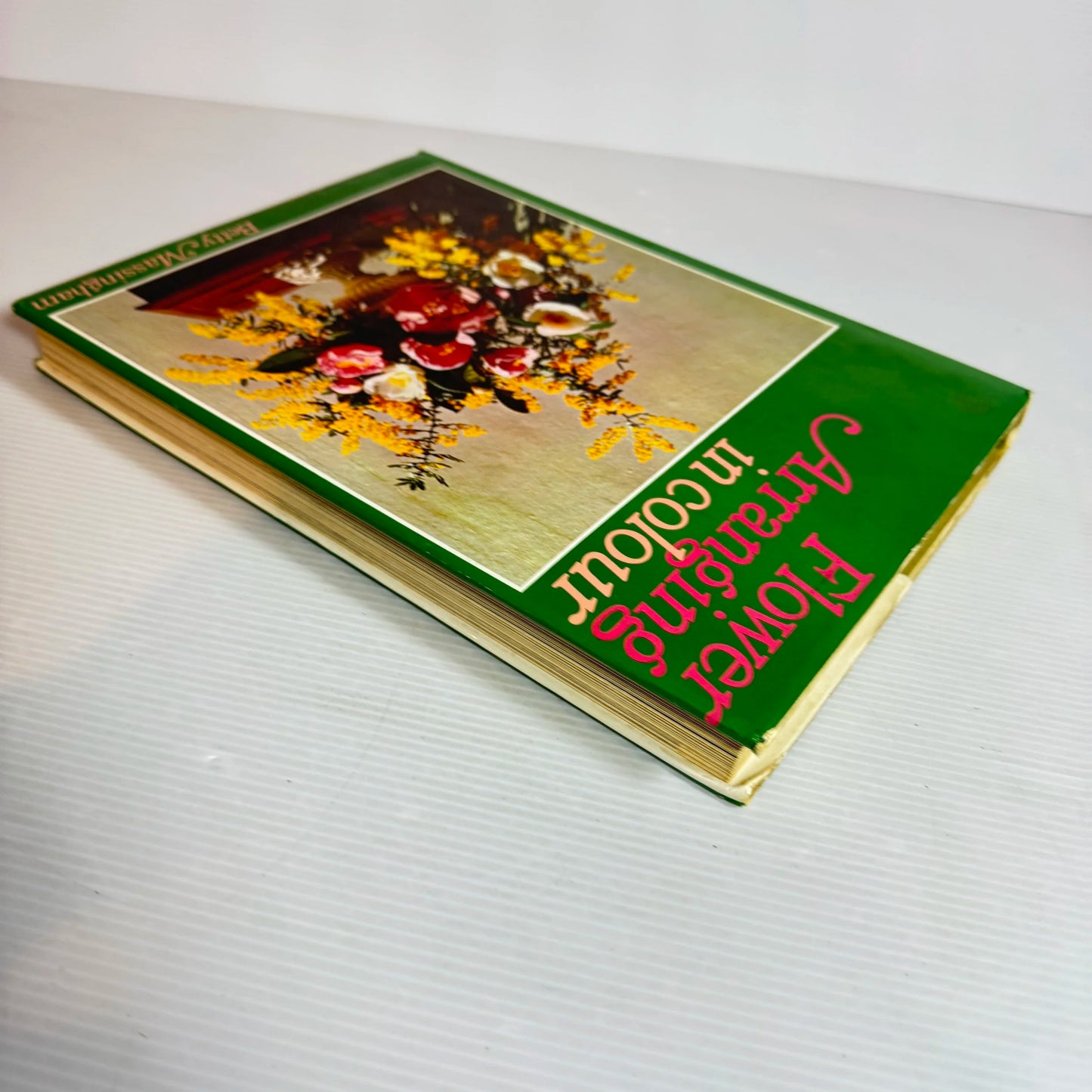 Flower Arranging In Colour - Betty Massingham (Vintage 1970's?)