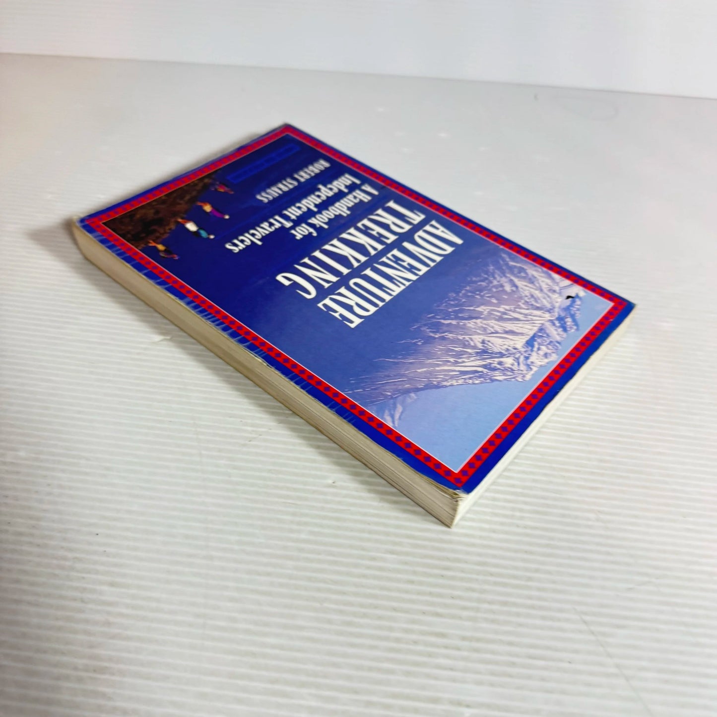 Adventure Trekking: A Handbook For Independent Travelers - Robert Strauss