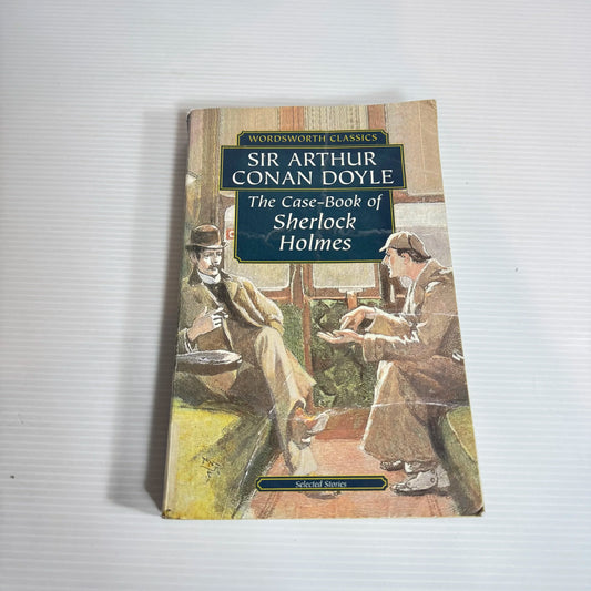 The Case-Book of Sherlock Holmes - Sir Arthur Conan Doyle