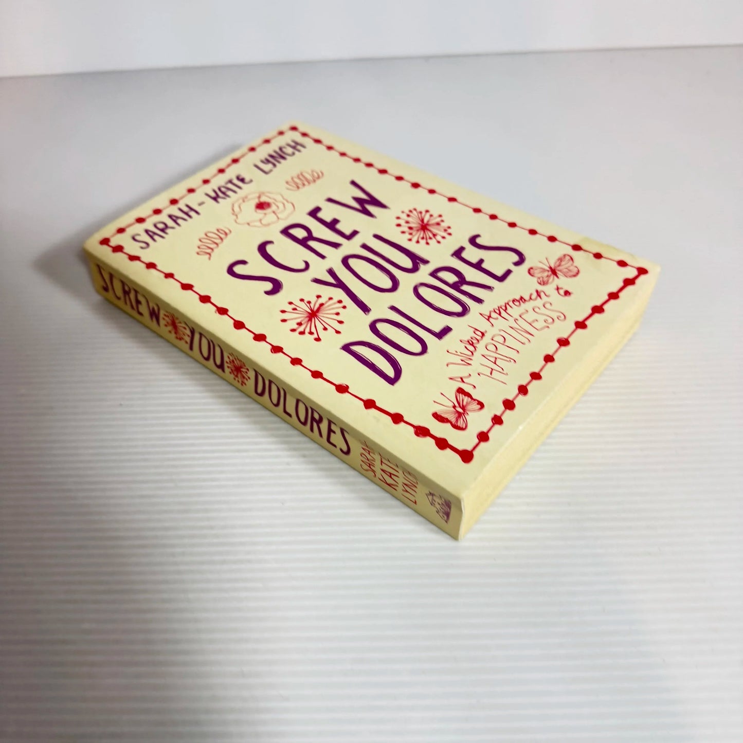 Screw You Dolores - Sarah-Kate Lynch