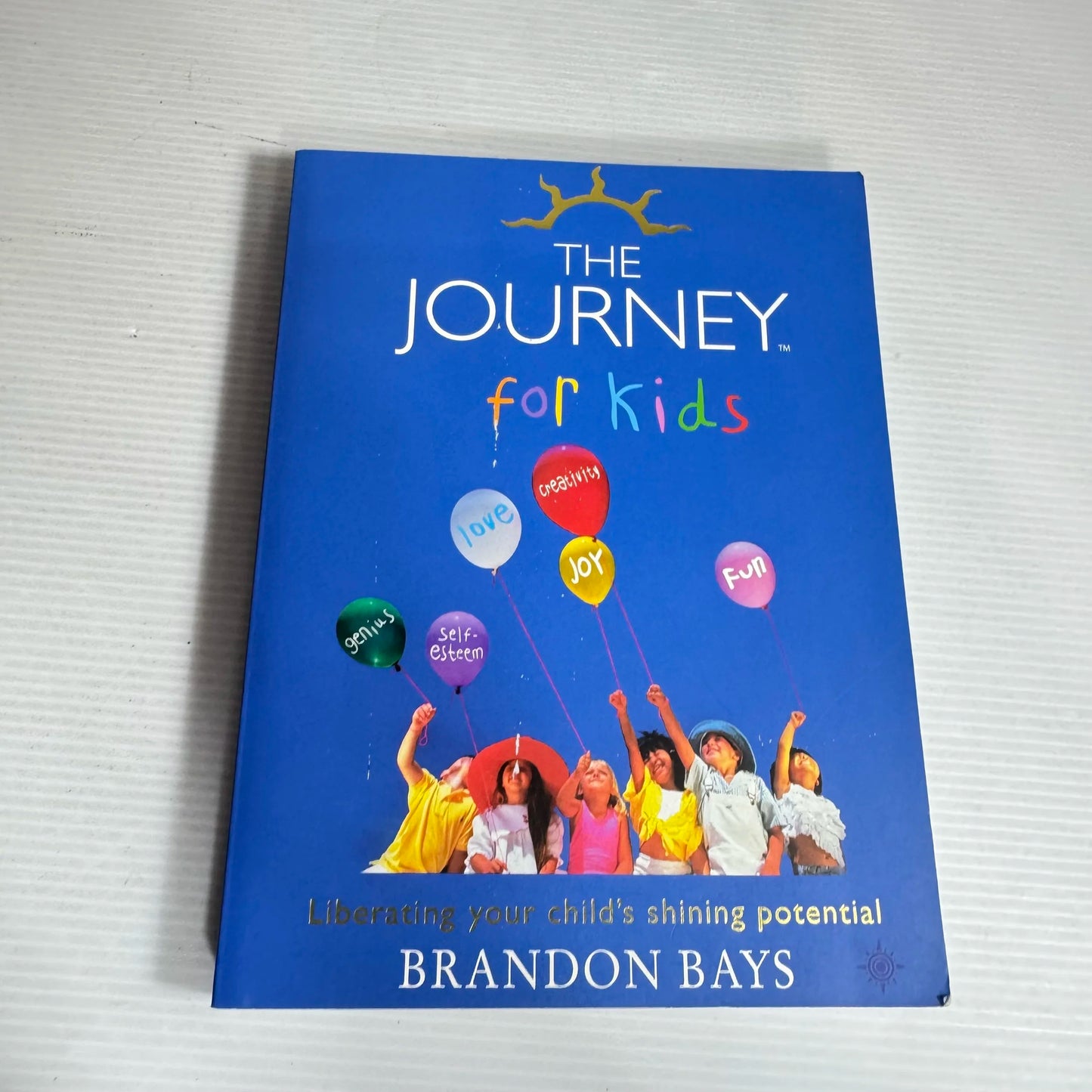 The Journey For Kids: Liberating Your Child's Shining Potential - Brandon Bays