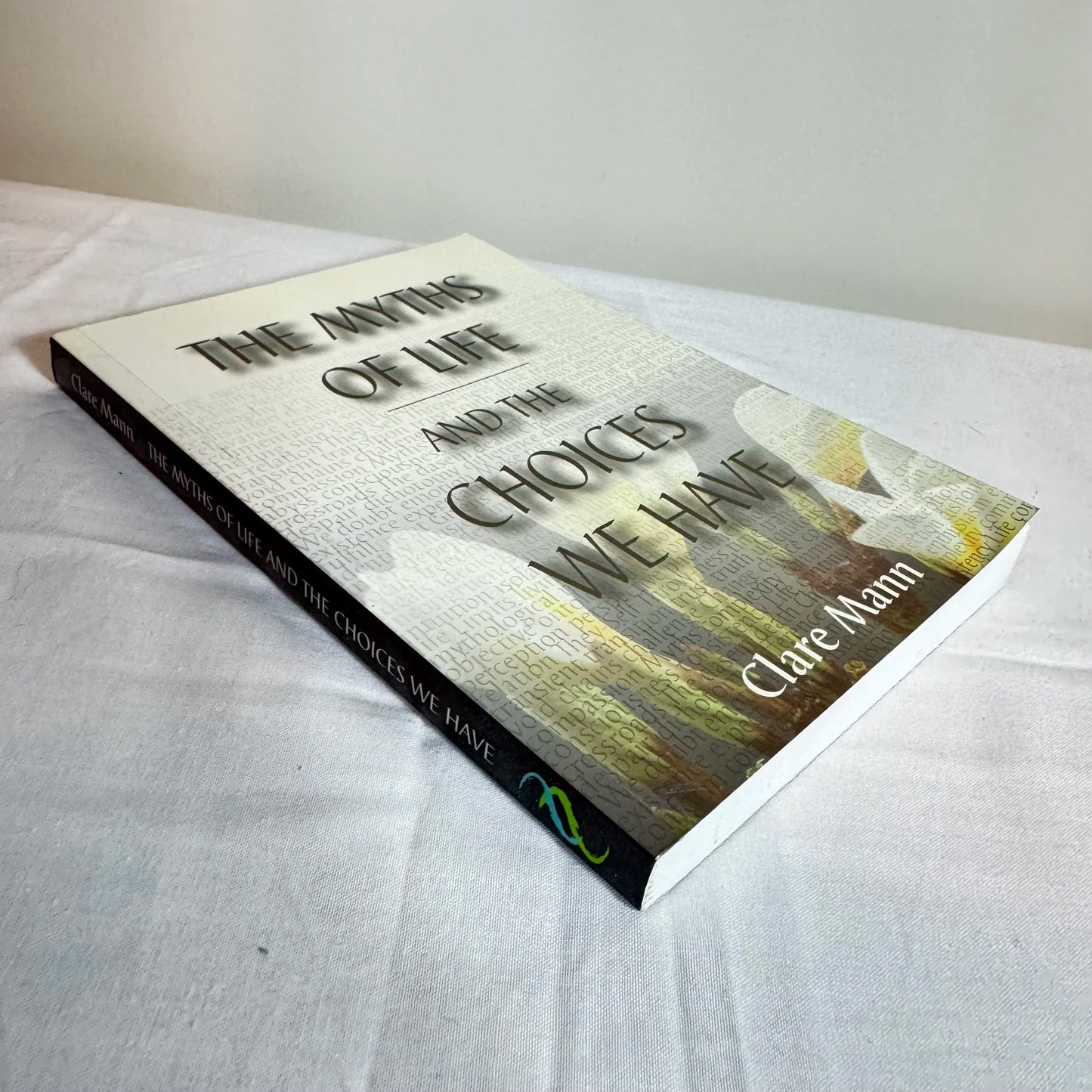 The Myths of Life and The Choices We Have - Clare Mann