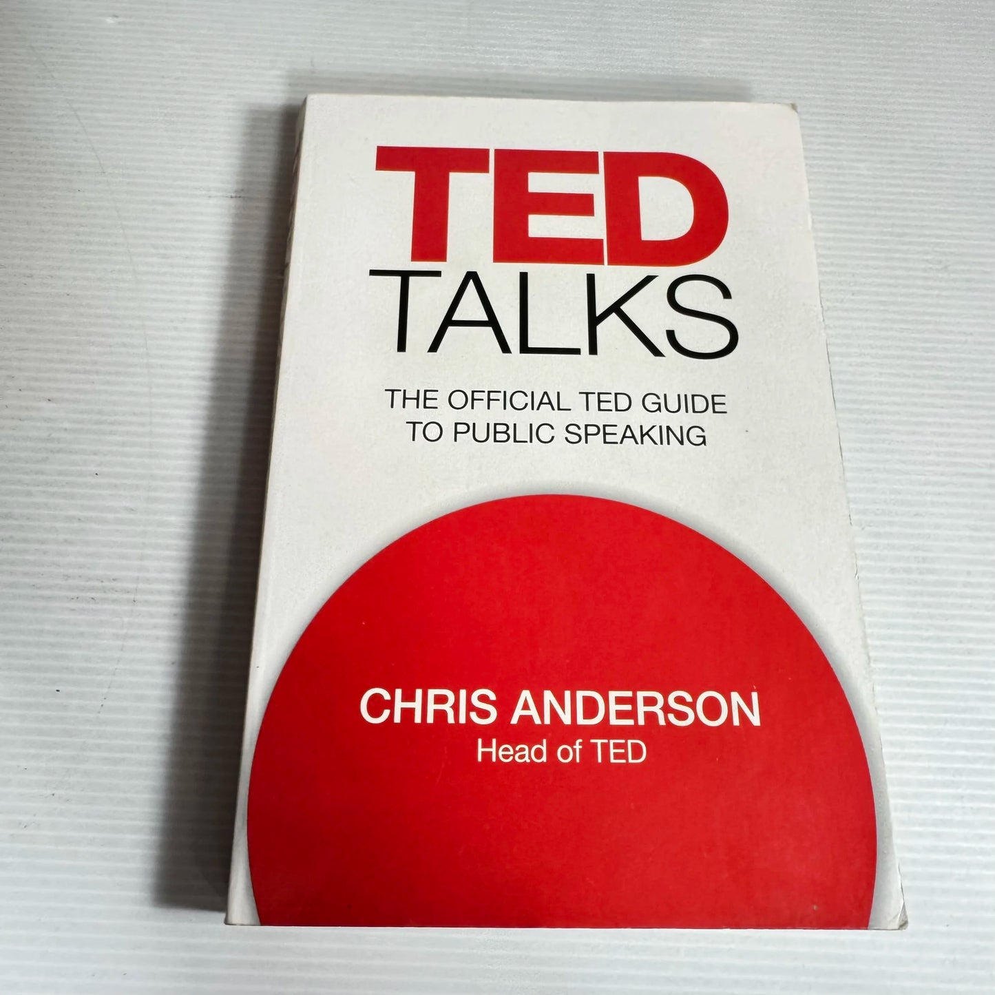 TED Talks: The Official TED Guide To Public Speaking - Chris Anderson
