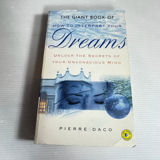 The Giant Book Of How To Interpret Your Dreams - Pierre Daco