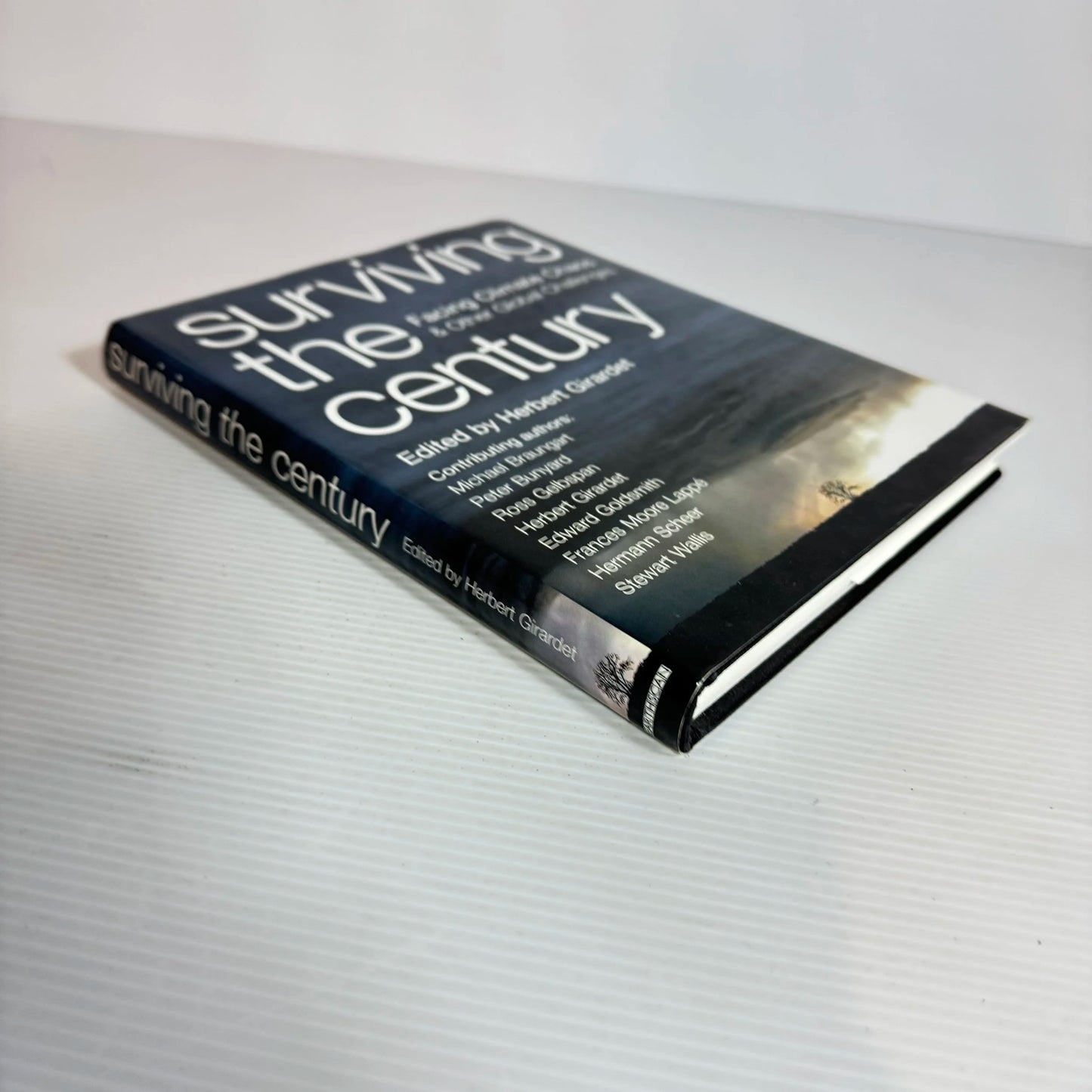 Surviving the Century : Facing Climate Chaos & Other Global Challenges - Edited by Herbert Girardet
