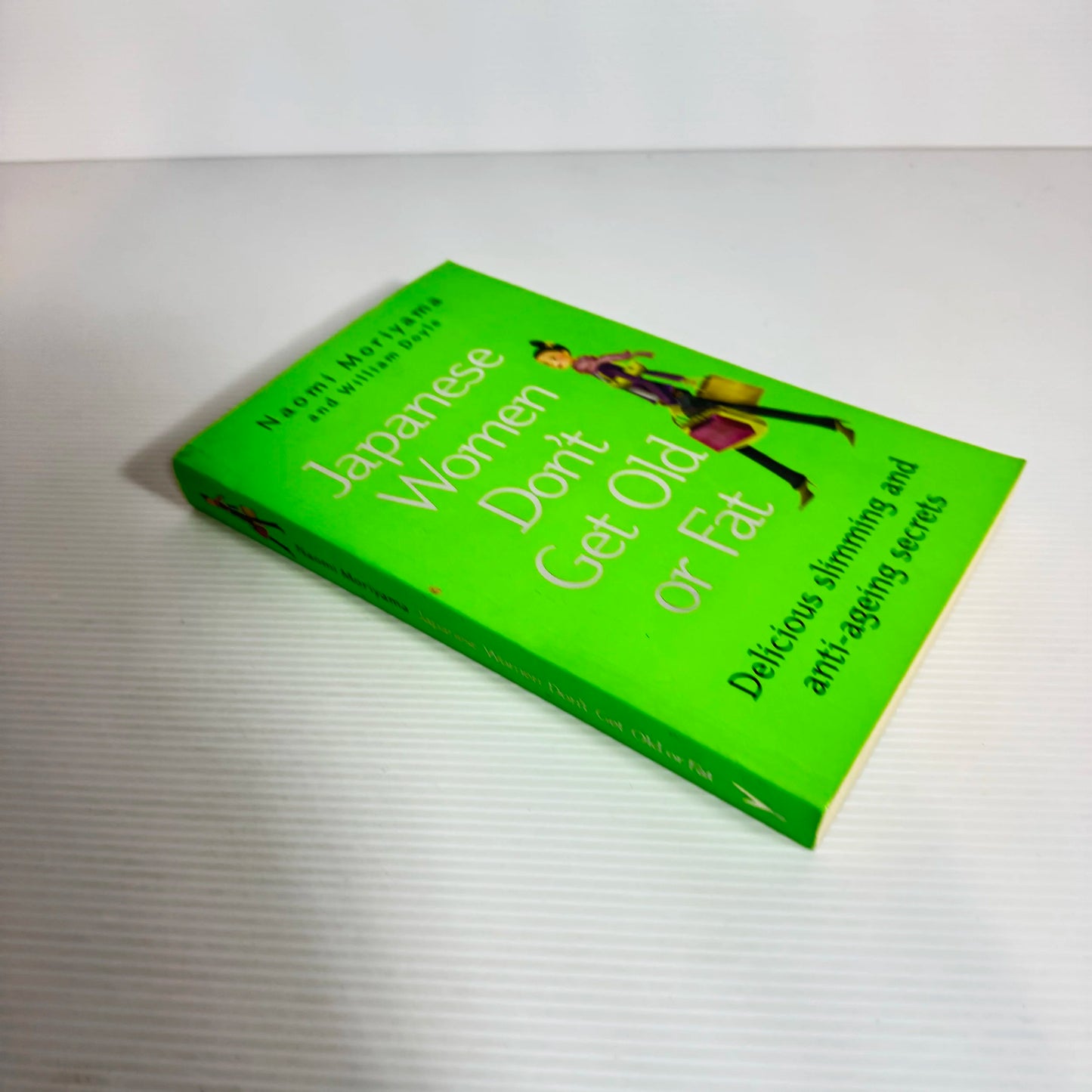 Japanese Women Don't Get Old or Fat - Naomi Moriyama and William Doyle