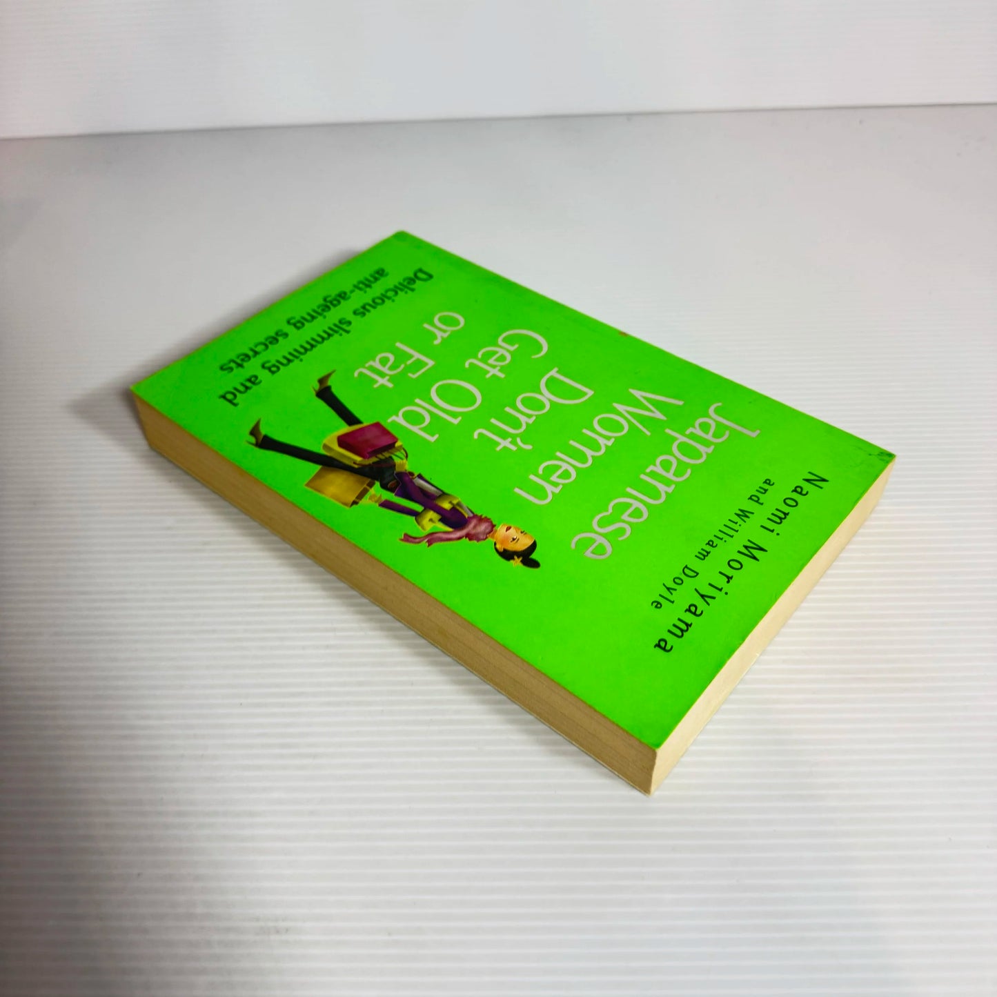 Japanese Women Don't Get Old or Fat - Naomi Moriyama and William Doyle