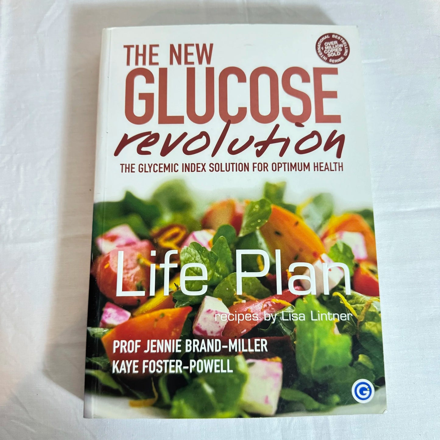 The New Glucose Revolution : The Glycemic Index Solution for Optimum Health - Prof Jennie Brand-Miller & Kaye Foster-Powell