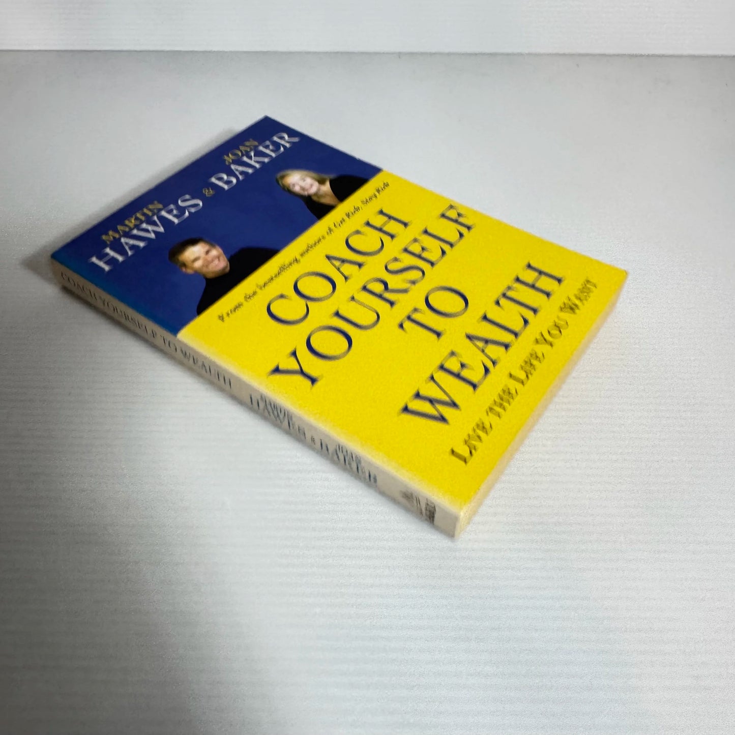 Coach Yourself to Wealth : Live the Life You Want - Martin Hawes & Joan Baker