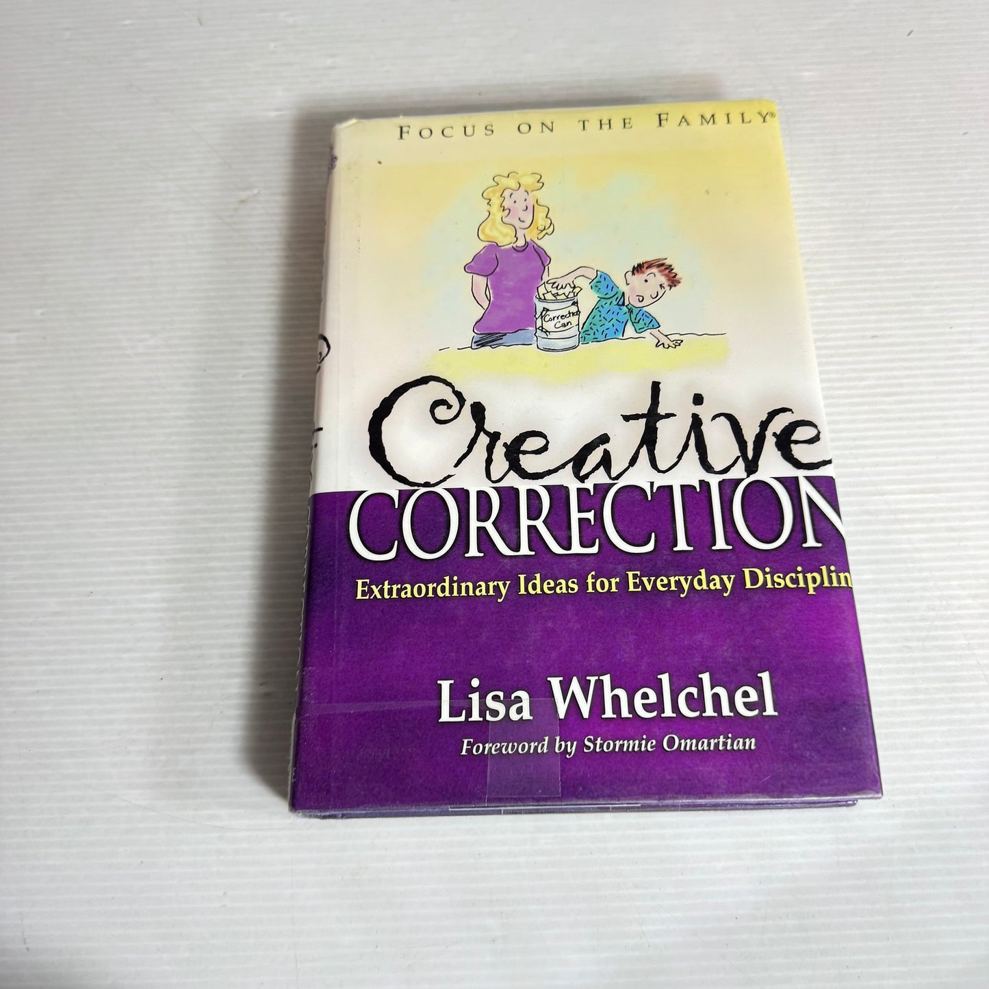 Creative Correction: Extraordinary Ideas For Everyday Discipline - Lisa Whelchel