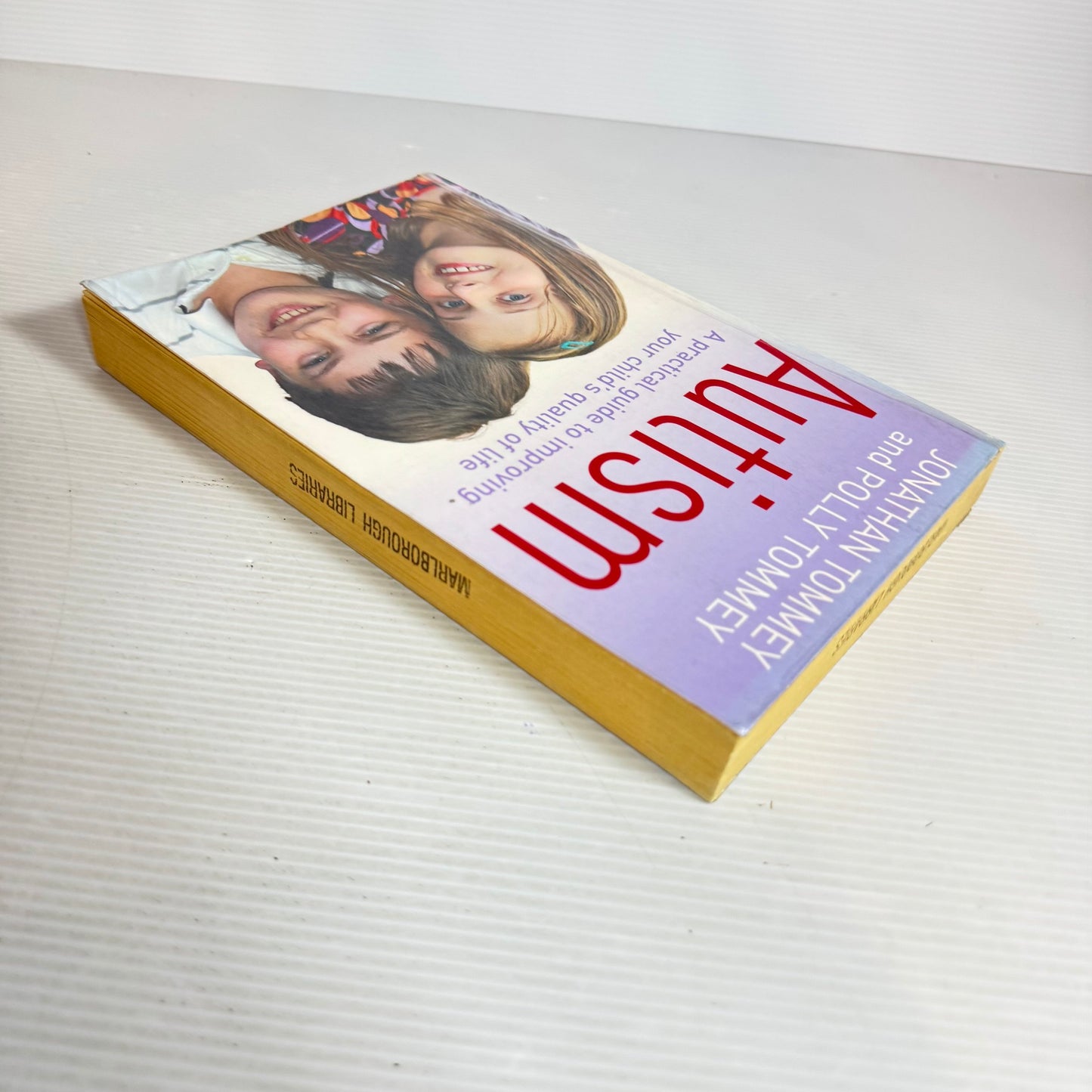 Autism: A practical Guide To Improving Your Child's Quality Of Life - Jonathan Tommy And Polly Tommey