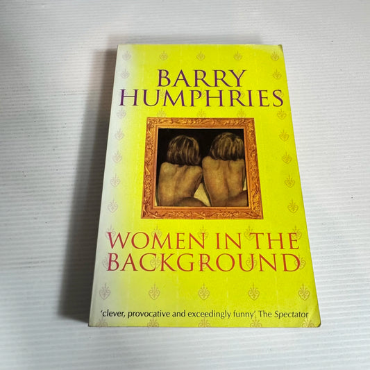 Women In The Background - Barry Humphries