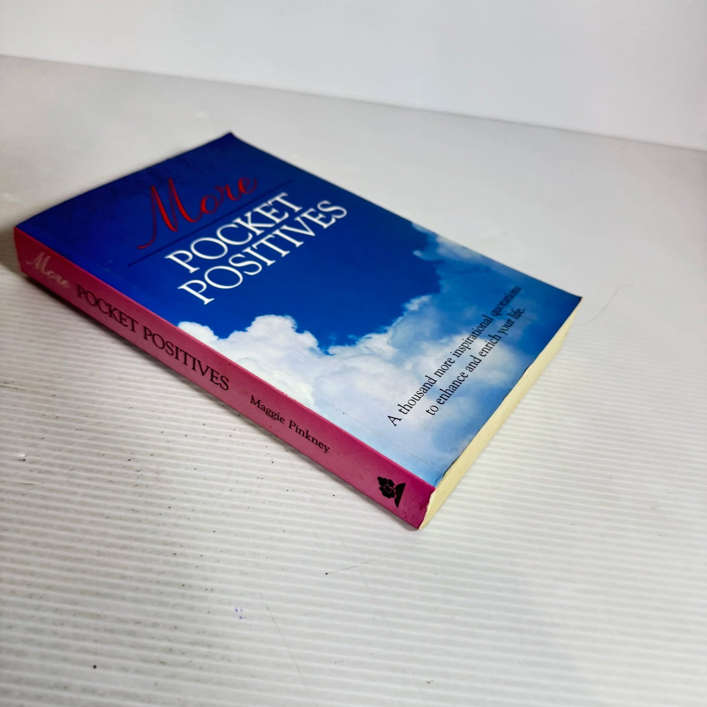 More Pocket Positives : A Thousand More Inspirational Quotations to Enrich Your LIfe