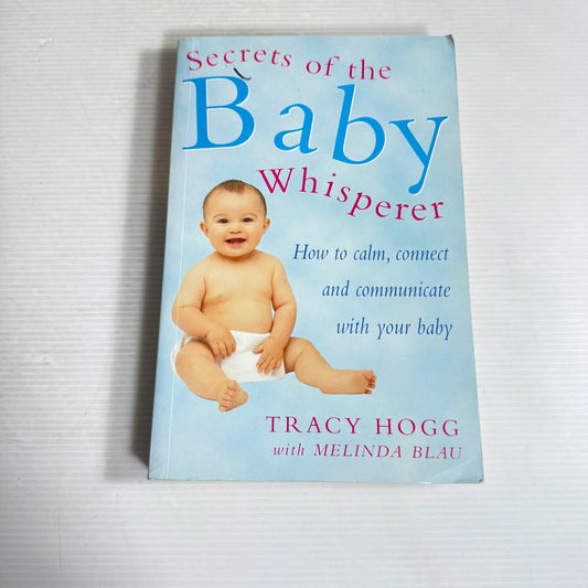 Secrets Of The Baby Whisperer - Tracey Hogg & Melinda Blau