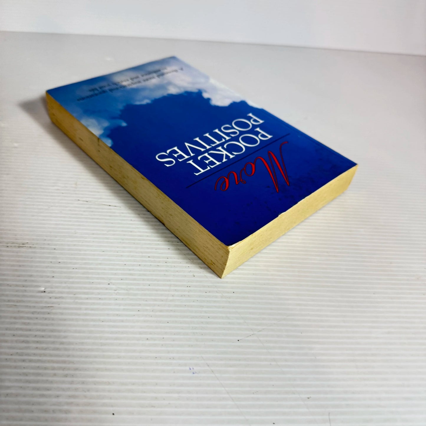 More Pocket Positives : A Thousand More Inspirational Quotations to Enrich Your LIfe