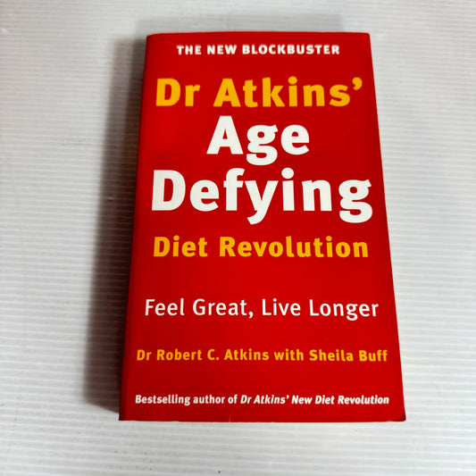 Dr Atkins' Age Defying Diet Revolution - Dr Robert C. Atkins