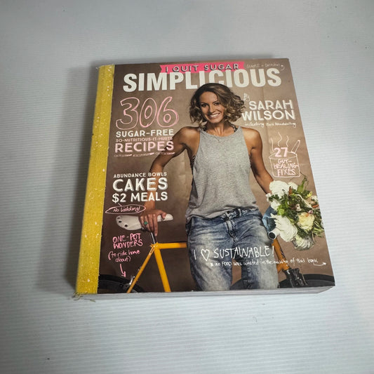 I Quit Sugar : Simplicious - Sarah Wilson