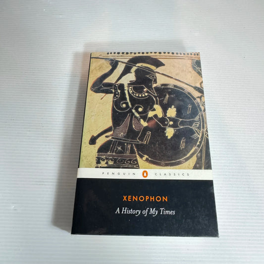 Xenophon: A History of My Times - Penguin Classics
